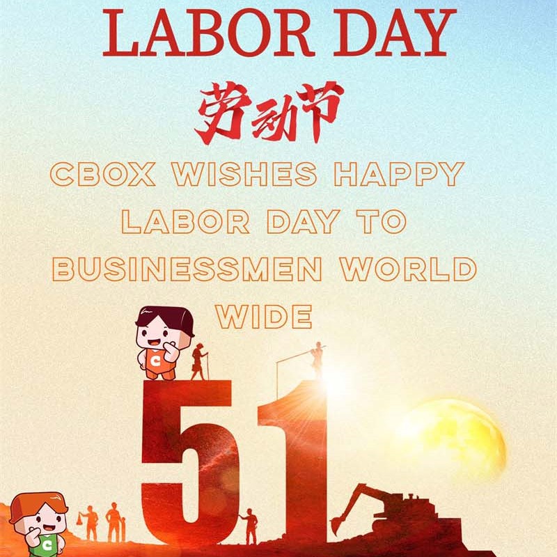 CBOX روز کارگر را به بازرگانان سراسر جهان تبریک می گوید